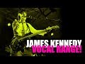James Kennedy - Vocal Range!