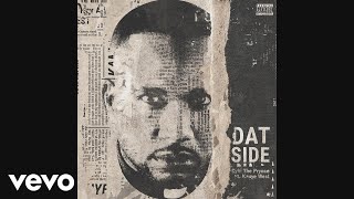 CyHi The Prynce - Dat Side ft. Kanye West (Official Audio)