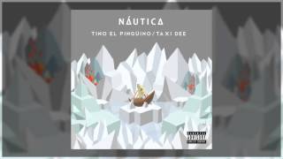 Tino El Pingüino - Náutica (Prod. Taxi Dee)