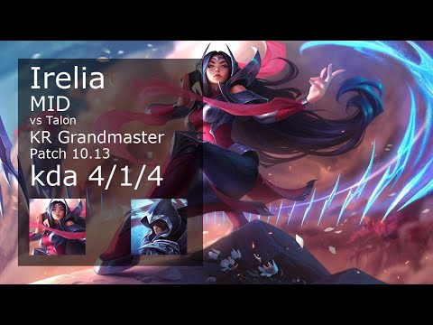 Irelia Mid vs Talon - KR Grandmaster 4/1/4 Patch 10.13 Gameplay // [롤] 이렐리아 vs 탈론 미드