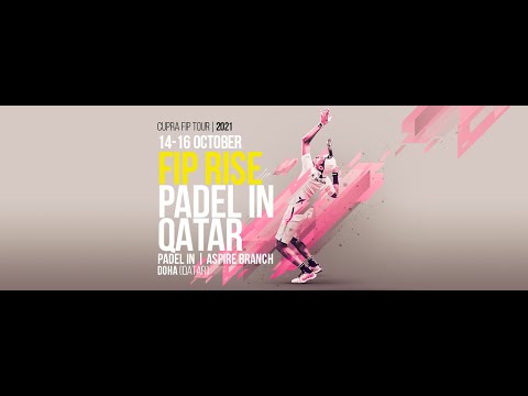 FIP RISE PADELIN DOHA (Semifinals) Saturday morning