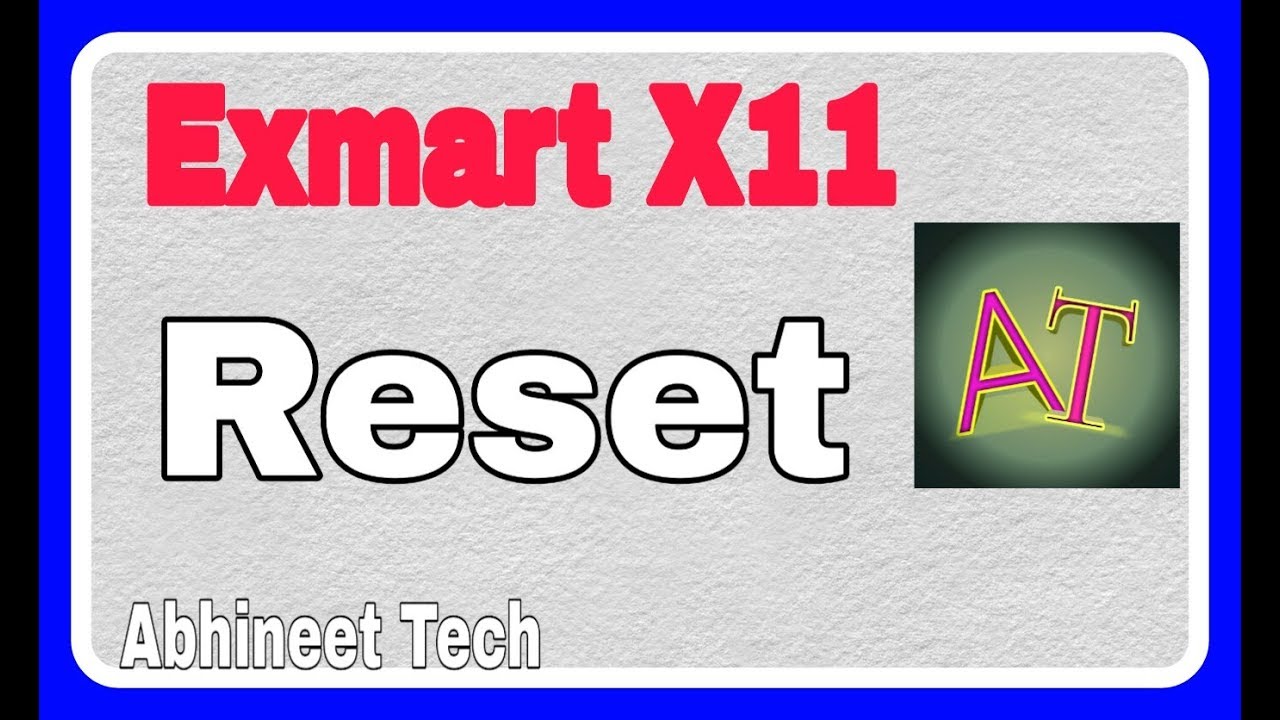 Exmart x11 Reset