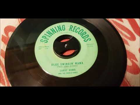 Larry Dowd - Blue Swingin' Mama - 1959 Rock N Roll - Spinning 609