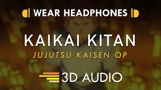 Jujutsu Kaisen OP Full – Kaikai Kitan (3D AUDIO 🎧) | Eve