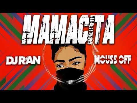 DJ R'AN - MAMACITA feat Mouss Off
