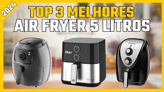 Qual a melhor Air Fryer 5 Litros de 2024? Top 3 Melhores Fritadeiras Elétricas de 2024!