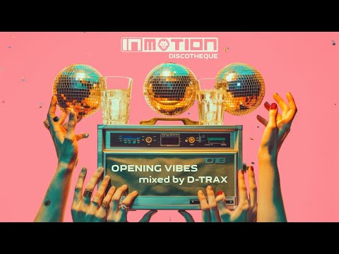 INMOTION Discotheque Opening Vibes by D-Trax (Afro House Mix)