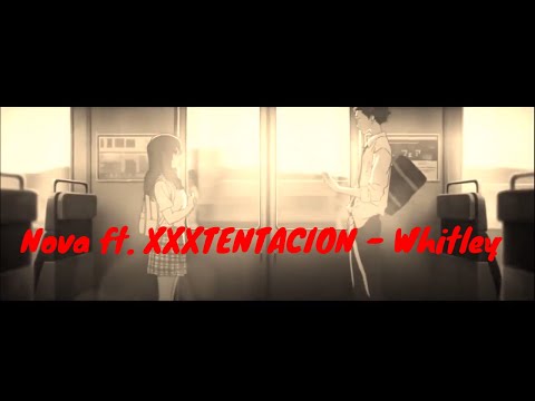 Nova ft. XXXTENTACION - Whitley