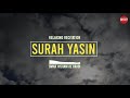 SURAH  YASIN ।  Relaxing Recitation । Omar Hisham Al Arabi । Best free recitation । BFR ।