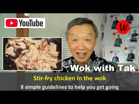 Stir-fry chicken in the wok. 8 simple guidelines to help you get going