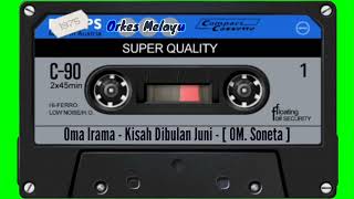 Download lagu Oma Irama - Kisah Dibulan Juni - [ OM. Soneta ] mp3