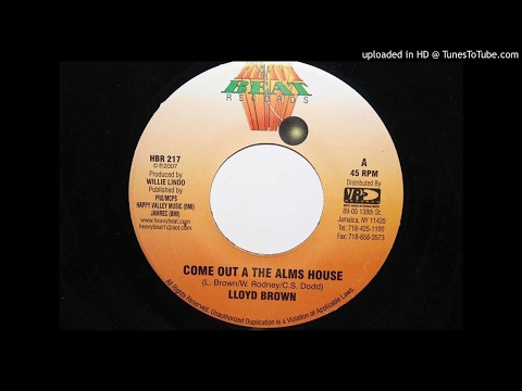 Lloyd Brown -  Come Out A the Alms House
