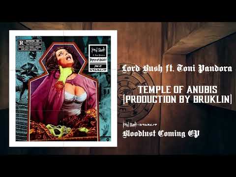 Lord Bush ft  Toni Pandora   Temple Of Anubis (Prod by Bruklin)