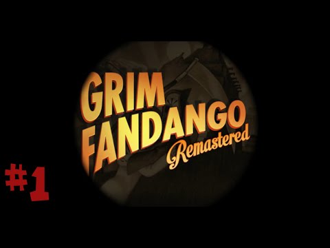 Let's Play Grim Fandango Remaster Part 1