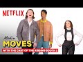 Joey King & The Kissing Booth Cast Judge Each Other's Dance Skills | Makin' Moves | Netflix
