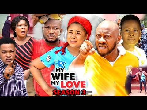 MY WIFE MY LOVE SEASON 3 (New Hit Movie) - Yul Edochie 2020 Latest Nigerian Nollywood Movie Full HD
