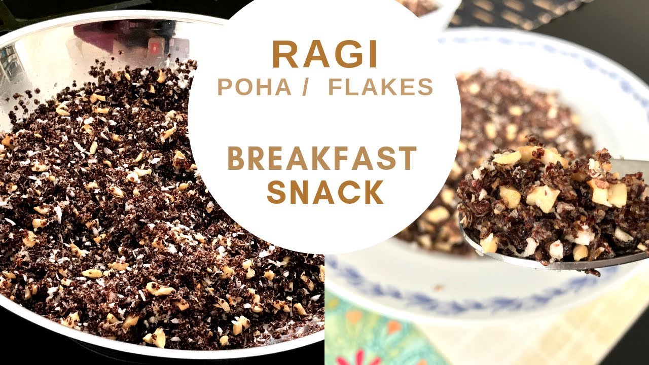 Healthy RAGI POHA / FLAKES ( breakfast or snack recipe ) - Finger millet (ragi) flakes recipe ideas