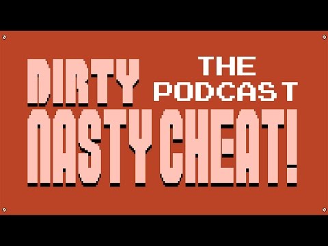 Dirty Nasty Cheat Podcast - August 11, 2015