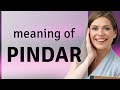 Pindar PINDAR Meaning