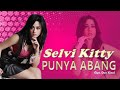Selvi Kitty - Punya Abang