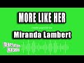 Miranda Lambert - More Like Her (Karaoke Version)