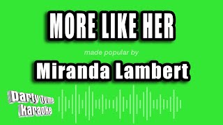 Miranda Lambert - More Like Her (Karaoke Version)