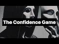 Why Con Artists See Right Through You