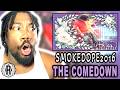 I CAN T BELIEVE SMOKEDOPE2016 THE COMEDOWN GOD TIER REACTION
