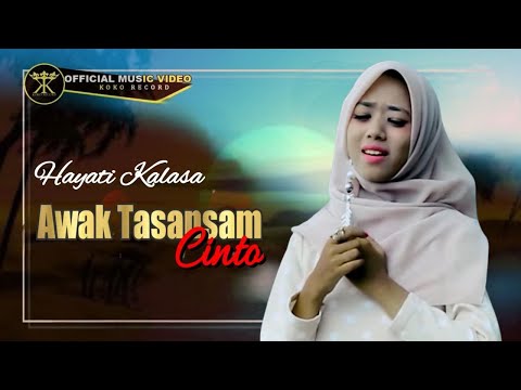 Dendang Minang Terbaik • Hayati Kalasa • Awak Tasamsam Cinto (Official Music Video)