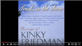 Kinky Friedman: Medly : They Ain&#39;t Makin&#39; Jews Like Jesus Anymore