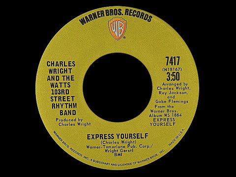 Charles Wright & The Watts 103rd Street Band ~ Express Yourself 1970 Funky Purrfection Version