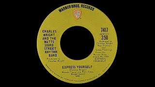 Charles Wright &amp; The Watts 103rd Street Band ~ Express Yourself 1970 Funky Purrfection Version
