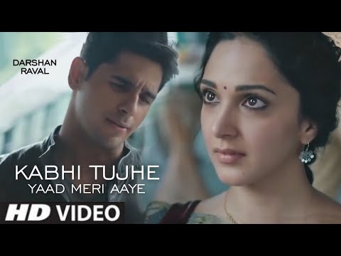 kabhi tujhe yaad meri aayi darshan raval new song kabhi tumhe yaad shershaah kiara advani siddharth