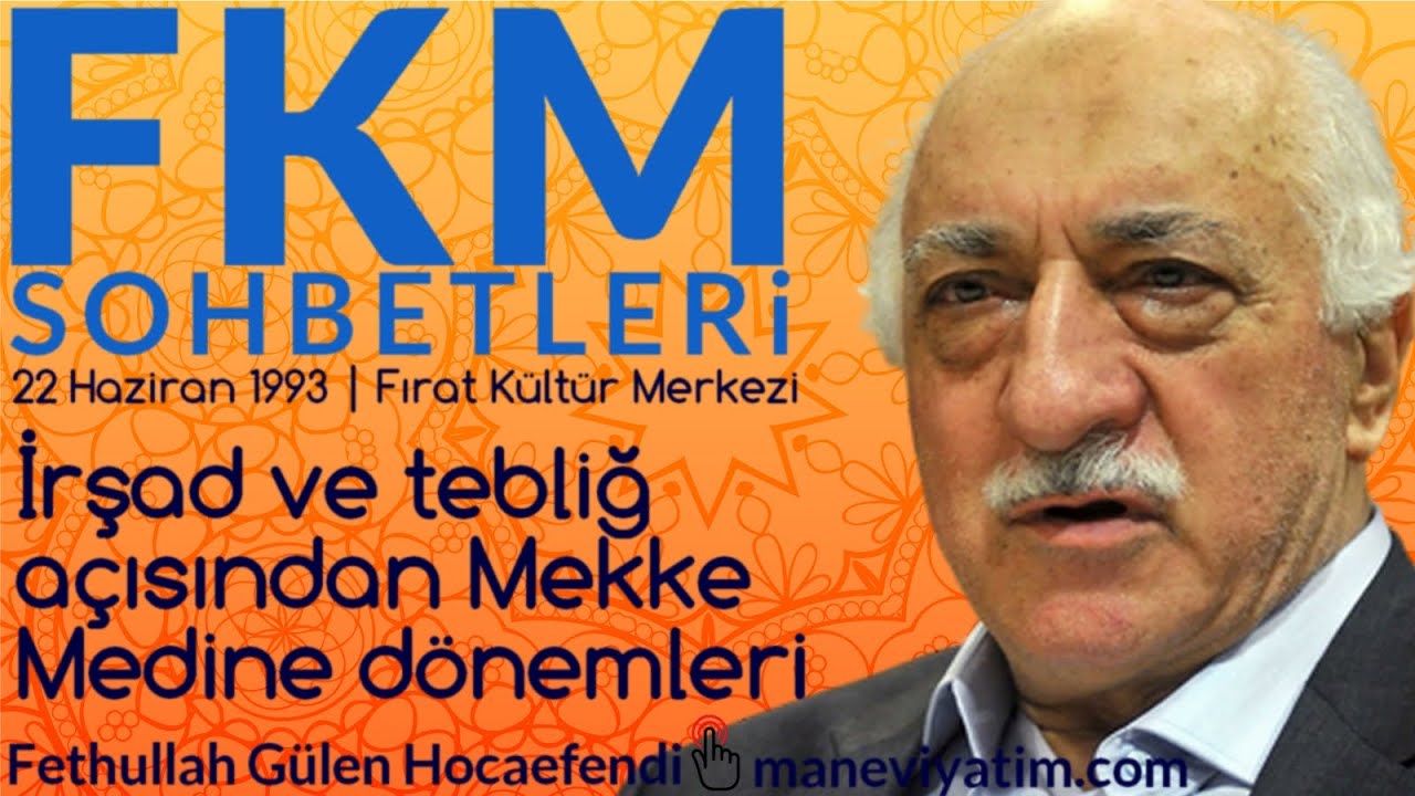 FKM Sohbetleri | İrşad ve tebliğ açısından Mekke Medine |22 Haziran 1993| Fethullah Gülen Hocaefendi