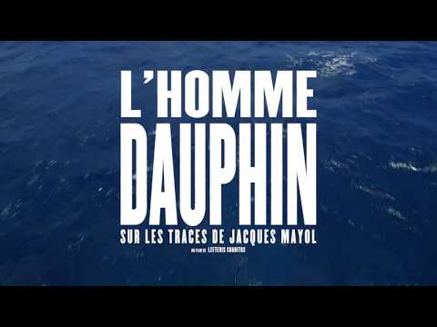 L'HOMME DAUPHIN, SUR LES TRACES DE JACQUES MAYOL - Bande Annonce VF