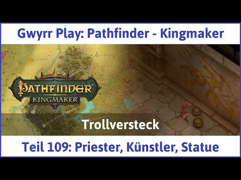 Pathfinder - Kingmaker Teil 109: Priester, Künstler, Statue - Let's Play|Deutsch