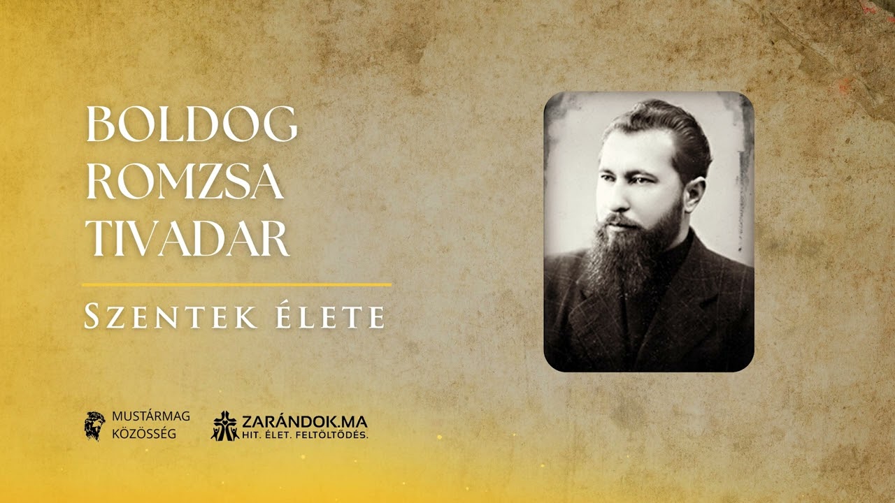 Boldog Romzsa Tivadar: Az elnémított igazság hangja – Szentek élete
