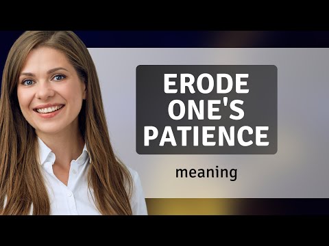 Eroding Patience: Understanding The Impact