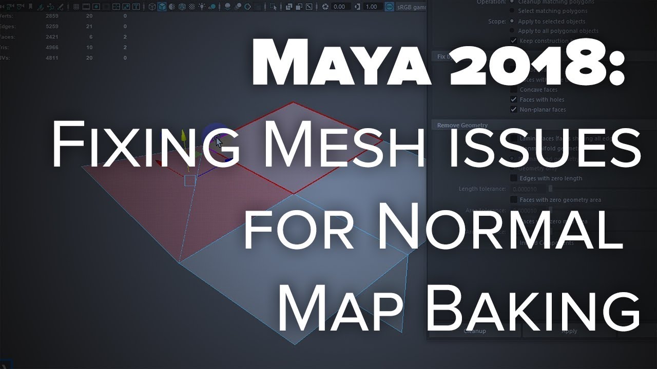 2  Fixing Mesh issues In Maya 2018 for baking in Xnormal