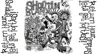 Shootin' Blanx - Return your empties, let's get forties! (FULL ALBUM 2015)