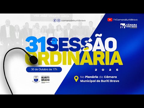 CÂMARA MUNICIPAL DE BURITI BRAVO | 31ª SESSÃO ORDINÁRIA DE 2025 | 30 de Outubro