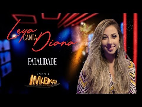 Leya canta Diana - Fatalidade (Especial barzinho)