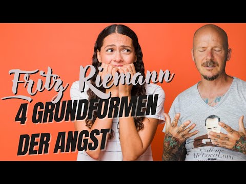 Die 4 Grundformen der Angst nach Fritz Riemann und wie du sie in Balance bringst