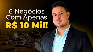 O Que Montar com R$ 10 Mil Reais: 6 Ideias de Negócios Lucrativos