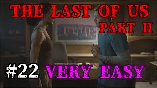 【The Last of Us Part 2】じっくり浸る切ない戦いVERY EASY Part22