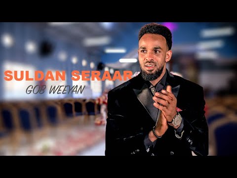 SULDAAN SERAAR 2026 | GOB WEEYAAN | HEES CUSUB