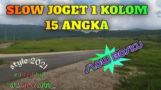 Download lagu SLOW JOGET 1 KOLOM 15 ANGKA mp3 Download lagu SLOW JOGET 1 KOLOM 15 ANGKA mp3