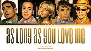 Backstreet Boys - As Long As You Love Me (Color Coded Lyrics)