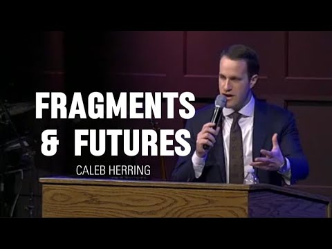 Caleb Herring - FRAGMENTS AND FUTURES