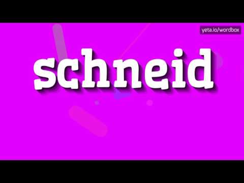 SCHNEID - HOW TO PRONOUNCE IT!?